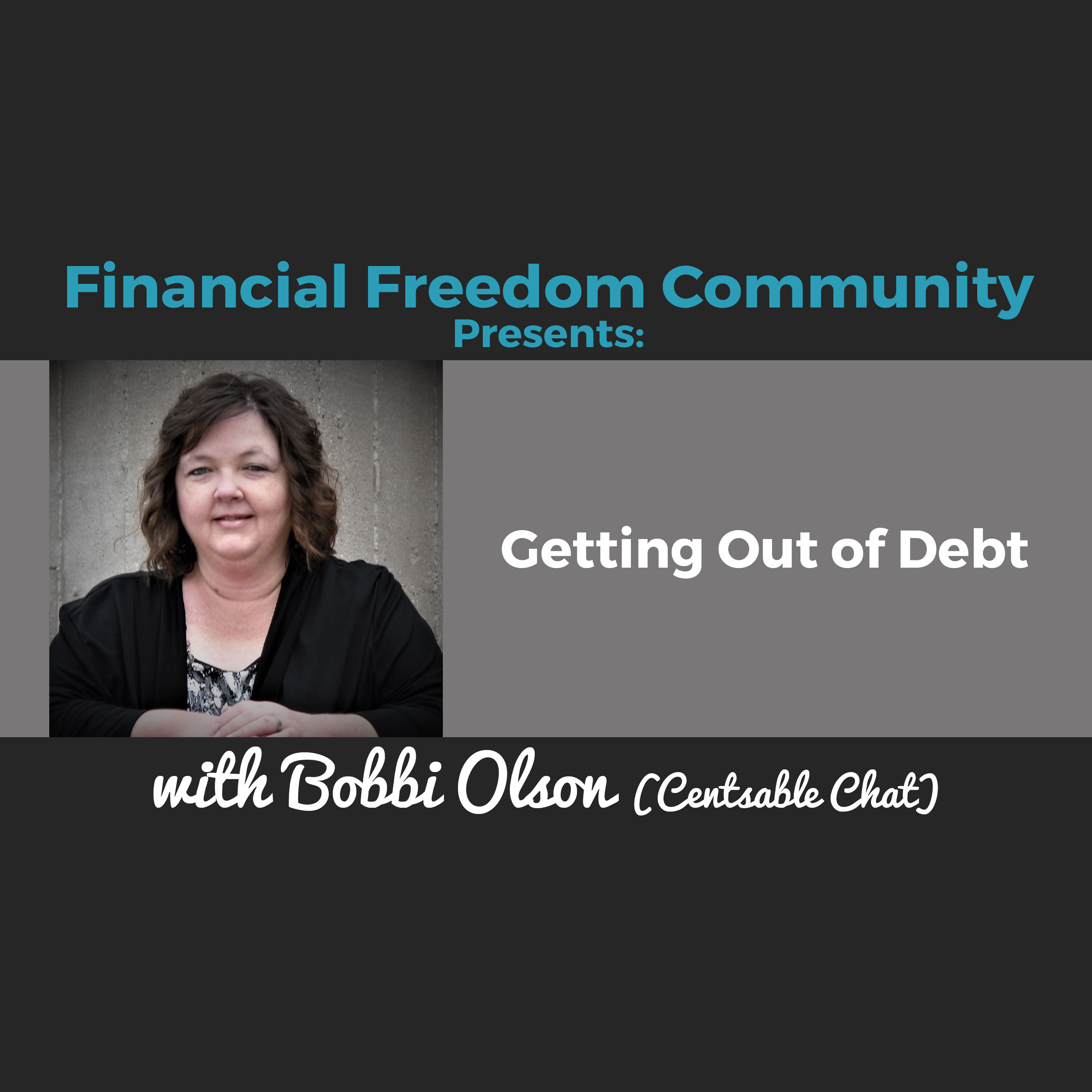 Getting Out of Debt with Bobbi Olson (Centsable Chat)